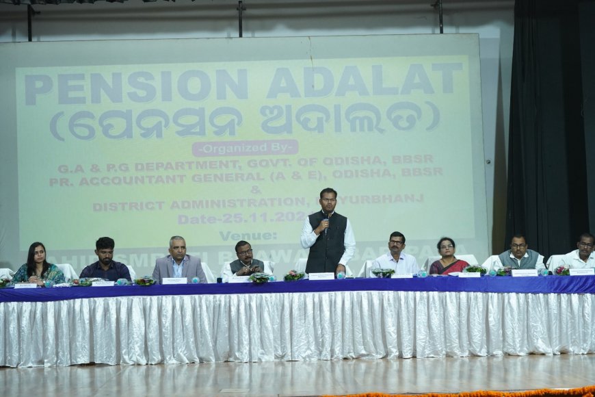 ମୟୂରଭଞ୍ଜ ଜିଲ୍ଲା ସ୍ତରୀୟ ପେନସନ ଅଦାଲତ, ୫୩୫ଟି ମାମଲାର ଶୁଣାଣି