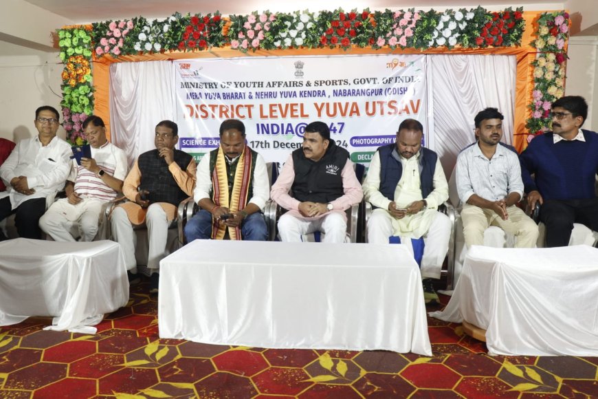 ନବରଙ୍ଗପୁର ଠାରେ ଜିଲ୍ଲା ସ୍ତରୀୟ ଯୁବ ମହୋତ୍ସବ ମହା ସମାରୋହରେ ପାଳିତ