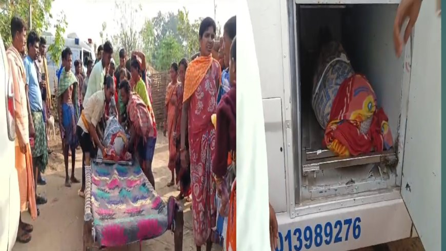 କଳାହାଣ୍ଡି ରେ ଥମୁନି ଦାଦନ ଦୁଃଖ,ପୁଣି ଆସିଲା ହାଇଦ୍ରାବାଦ ରୁ ଭାଲୁଯୋର ଗ୍ରାମ କୁ ଦାଦନ ମୃତଦେହ